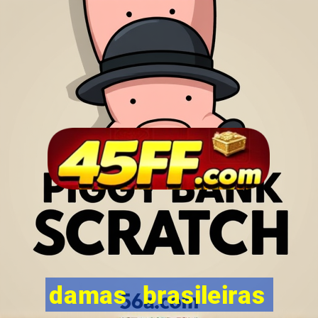 damas brasileiras jogar online